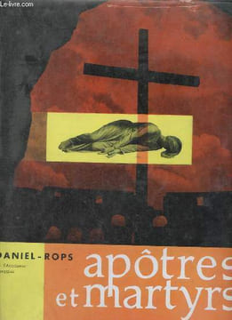 Apôtres et martyrs.. Rops Daniel
