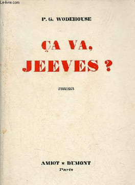 Ca va, jeeves ? roman.. P.G.Wodehouse