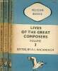 Lives of the great composers - 3 volumes - Volumes 1 + 2 + 3.. A.L. Bacharach