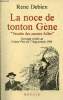 "La noce de tonton Gène ""Vendée des années folles"".". Debien René