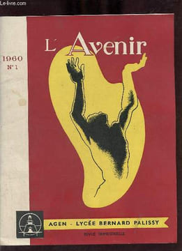 L'avenir n°1 première année 1960 Agen Lycée Bernard Palissy - Quelques extraits commentés - miroir du passé - pour un nouveau discours sur le style - ...