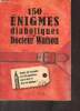 150 énigmes du Docteur Watson - Tentez de résoudre ces 150 mystères, casse-tête et jeux de logique !. Audrain Loïc & Lebrun Sandra