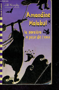 Amandine Malabul la sorcière a peur de l'eau - Collection Folio cadet n°318.