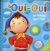 Oui-Oui le temps qu'il fait - avec des volets à soulever.. Collectif