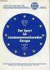 Der Sport im zusammenwachsenden Europe - Sportpolitische und sportfachliche aspekte - Veröffentlichungen der deutschen sporthochschule band 11.. ...
