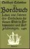 Das Bordbuch 1492 leben und fahrten des oentdeckers der keuen melt in do-kumentend und auf-zeichnungen.. Columbus Christoph
