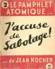 Le pamphlet atomique de Jean Nocher n°2 : J'accuse de sabotage !. Collectif
