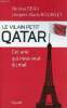 Le vilain petit Qatar cet ami qui nous veut du mal.. Beau Nicolas & Bourget Jacques-Marie