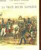 La vraie route Napoléon - De Golfe-Juan à Lyon histoire de dix jours - Collection les beaux voyages.. Chollier Antoine