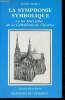 La symphonie symbolique ou les merveilles de la Cathédrale de Chartres - Collection découvertes.. Neillo Michel