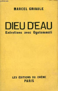 Dieu d'eau entretiens avec Ogotemméli.