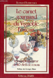Le carnet gourmand du vignoble français - les coups de coeur de 40 chefs de renom.