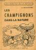 Les champignons dans la nature - 4e édition - Collection les beautés de la nature.. J.Jaccottet