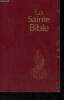 La sainte bible - traduite des textes originaux hébreu et grec par Louis Segond - Nouvelle édition de genève .. Segond Louis