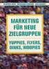 Marketing für neue zielgruppen - yuppies, flyers, dinks, woopies.. M.Auer & W.Horrion & U.Kalweit