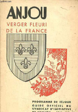 Anjou verger fleuri de la France programme de séjour guide officiel du syndicat d'initiative de l'anjou.. R.Billard Roger & Gallé Yvan