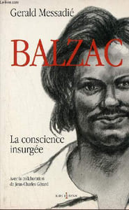 Balzac la conscience insurgée.