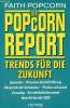 Faith popcorn der pop corn report trends für die zukunft - egonomics - präventive geschäftsführung - die sprache der verbraucher - 99 leben auf einmal ...
