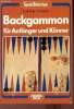 Backgammon f&uuml;r anf&auml;nger und k&ouml;nner - Collection Spiele Bibliothek.. G.W. Fink & G.Fuchs