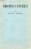 Trois contes - Collection Bibliothèque de cluny volume 2.. Flaubert Gustave