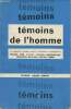 Témoins de l'homme - la condition humaine dans la littérature contemporaine Proust, Gide, Valéry, Claudel, Montherlant, Bernanos, Malraux, Sartre, ...