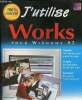 J'utilise works pour windows 95.. Pivovarnick John