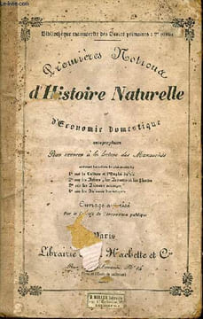 Premières notions d'histoire naturelle et d'économie domestique autographiées pour exercer à la lecture des manuscrits.. Collectif