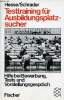 Testtraining für ausbildungsplatzsucher hilfe bei bewerbung tests und vorstellungsgespräch.. Hesse Jürgen & Hans Christian Schrader
