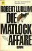 Die matlock-affäre - roman.. Ludlum Robert