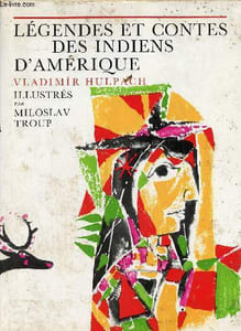 Légendes et contes des indiens d'Amérique.