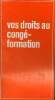Vos droits au congé-formation.. Collectif