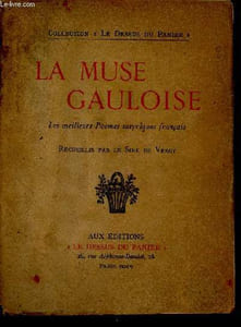 La muse gauloise les meilleurs poèmes satyriques français - Collection le dessus du panier.