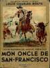 Mon Oncle de San-Francisco - Collection Ozanne illustrée.. Bouts Louis-Charles