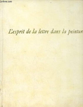 L'esprit de la lettre dans la peinture.. Leymarie Jean