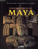 Versunkene reiche der Maya ein buch der National Geographic Society.. Collectif