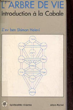 L'arbre de vie introduction à la Cabale - Collection spiritualités vivantes n°78.. Z'ev ben Shimon Halevi