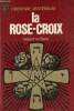 La Rose-croix - Collection l'aventure mystérieuse n°358.. De Sède Gérard