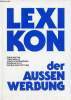 Lexikon der aussenwerbung plakatanschlag plakataushang verkehrsmittelwerbung stadionverbung sonstige ausenwerbung.. Collectif