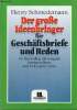 Der grose ideenbringer f&uuml;r gesch&auml;ftsbriefe und reden im berufsalltag &uuml;berzeugend korrespondieren und wirkungsvoll reden - 1.auflage.. Schmedemann ...