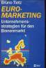 Euro-marketing unternehmens-strategien f&uuml;r den binnenmarkt.. Tietz Bruno