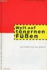 Welt auf t&ouml;nernen f&uuml;ssen die t&ouml;ne und das h&ouml;ren - Schriftenreihe forum band 2.. Collectif