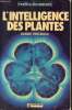 L'intelligence des plantes - Collection rustica documents.. Frederick Robert