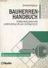 Bauherren-handbuch schlüsselfertig bauen vom architektenhaus bis zum bauträgerobjekt - mit vielen übersichten und checklisten.. Metzger Bernhard