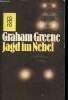 Jagd im Nebel - Roman.. Greene Graham
