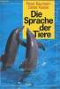 Die sprache der tiere.. Baumann Peter & Kaiser Dieter