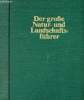 Der grose natur-und landschafts-führer das umfassende informationswerk landschaft und natur unserer heimat in über 2500 stichwörtern.. Gierth Heiden ...