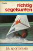 Blv sportpraxis richtig segelsurfen - zweite durchgesehene auflage.. Prade Kristian