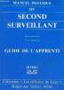Manuel pratique du second surveillant guide de l'apprenti - Collection les officiers de Loge - 4e édition revue et augmentée.. Collectif