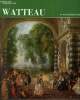 Watteau - Collection Art.. Brookner Anita