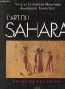L'art du Sahara archives des sables.. Gauthier Yves et Christine & A.Morel & T.Tillet